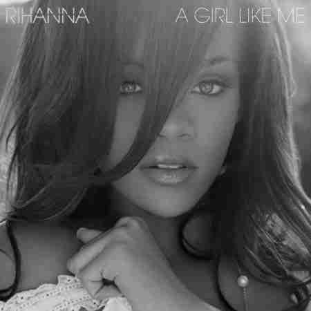دانلود آهنگ A Girl Like Me از Rihanna