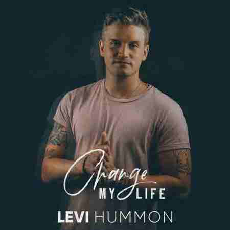 دانلود آهنگ Levi Hummon به نام Change My Life