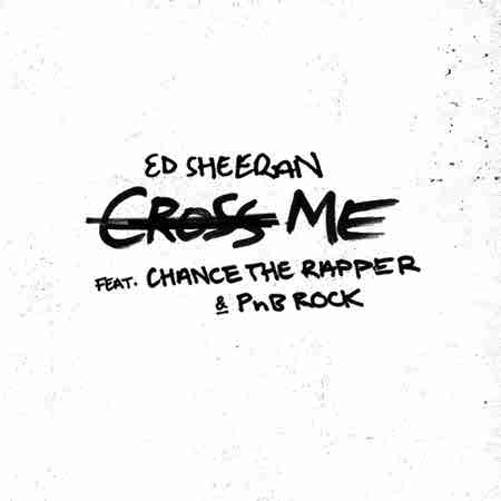 دانلود آهنگ Cross Me از Ed Sheeran