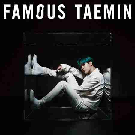 دانلود آهنگ Famous از TAEMIN