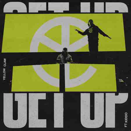 دانلود آهنگ Yellow Claw به نام Get Up