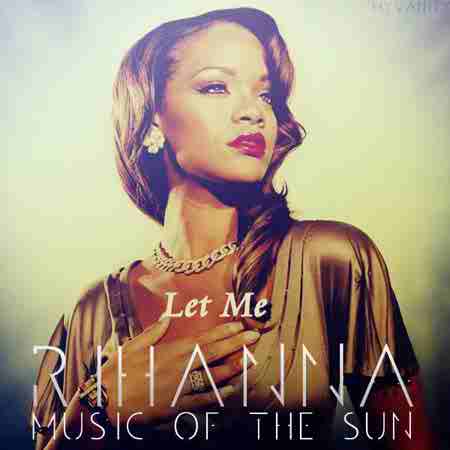دانلود آهنگ Let Me از Rihanna