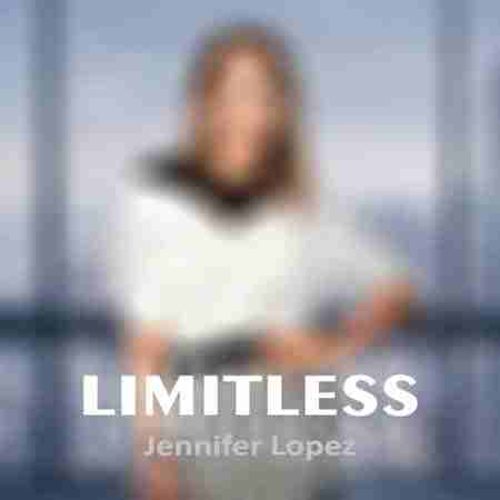 دانلود آهنگ Jennifer Lopez به نام Limitless
