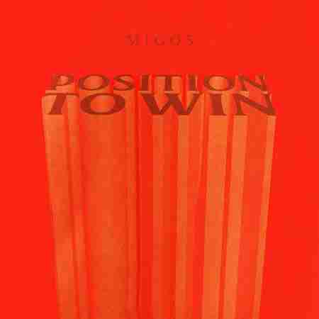 دانلود آهنگ Migos به نام Position To Win