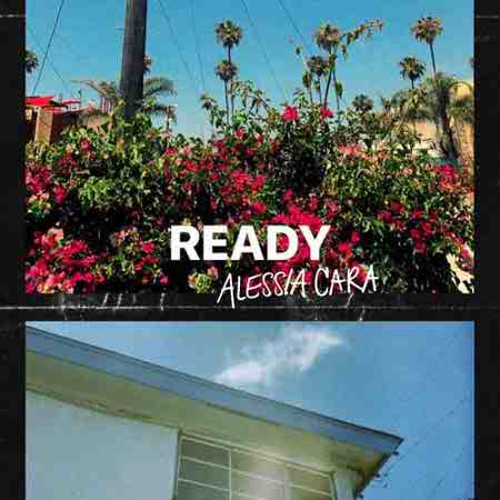 دانلود آهنگ Ready از Alessia Cara