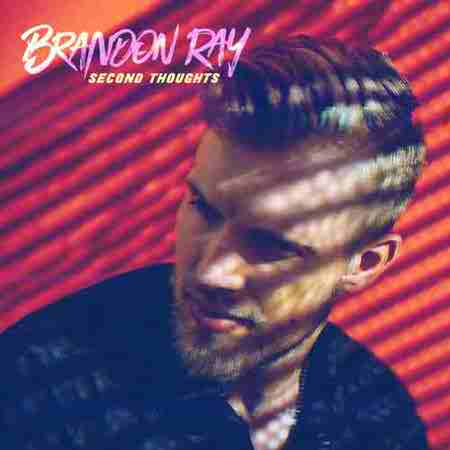 دانلود آهنگ Brandon Ray به نام Second Thoughts