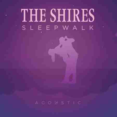 دانلود آهنگ Sleepwalk از The Shires