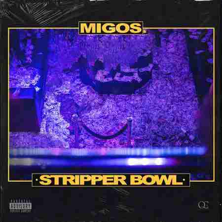 دانلود آهنگ Stripper Bowl از Migos