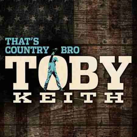 دانلود آهنگ Toby Keith بنام That's Country Bro