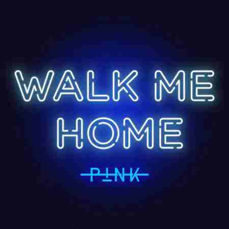دانلود آهنگ P!nk به نام Walk Me Home