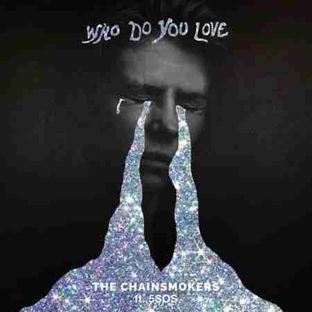 دانلود آهنگ The Chainsmokers بنام Who Do You Love