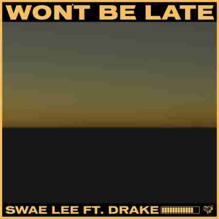 دانلود آهنگ Swae Lee به نام Won't Be Late
