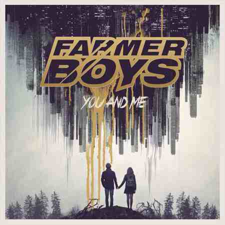 دانلود آهنگ You and Me از Farmer Boys