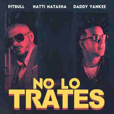 دانلود آهنگ No Lo Trates از Pitbull