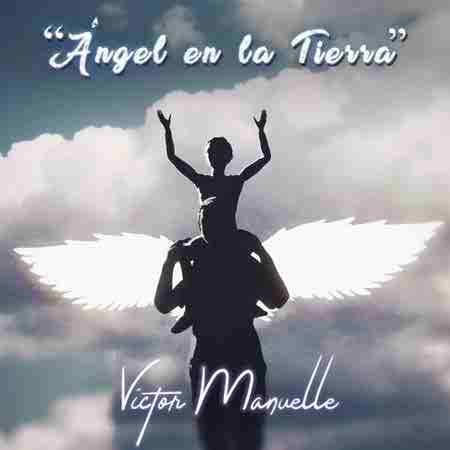 دانلود آهنگ Ángel en la Tierra از Victor Manuelle