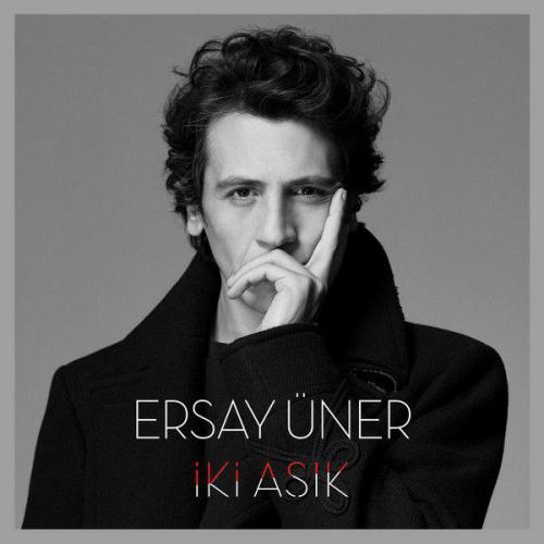 Ersay Üner İki Aşık