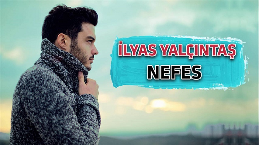 nefes Ilyas Yalcintas