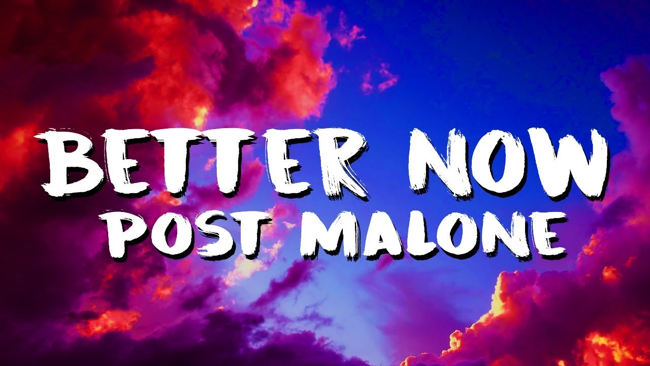 Post Malone Better Now