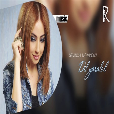 Sevinch Mominova Dil Yaralab