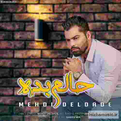 مهدی دلداده حالم بده