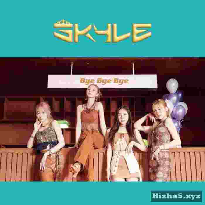 SKYLE Bye Bye Bye