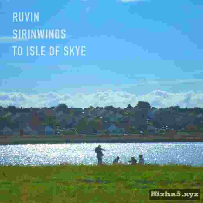 Ruvin & SirinWinds To Isle Of Skye