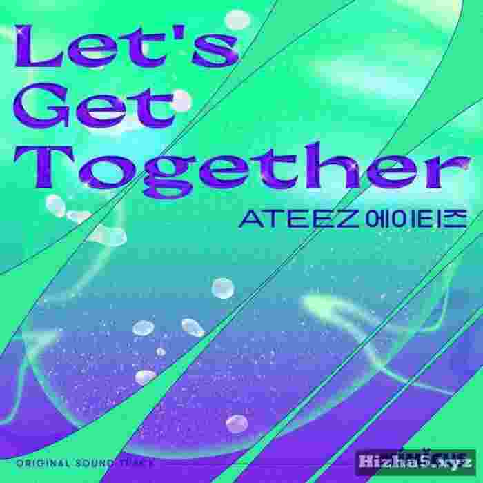 ATEEZ Let’s Get Together