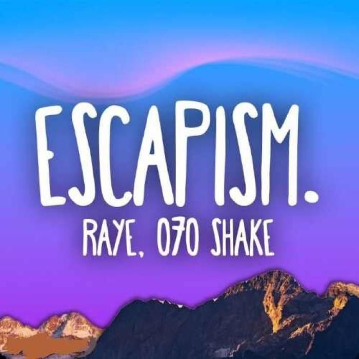 Raye Escapism